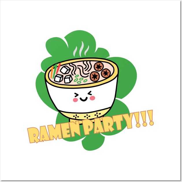 Ramen party t shirt tapestries and everything needed for your party T-Shirt Wall Art by SeriousMustache